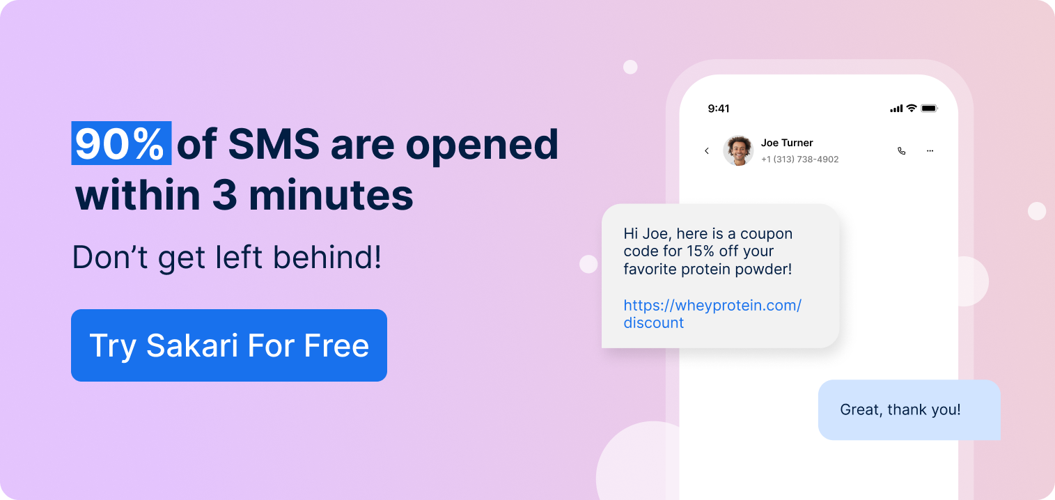 90% of SMS are opened within 3 minutes - Try Sakari Free.
